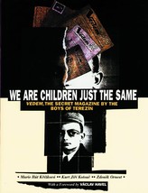 We Are Children Just the Same : Vedem, the Secret Magazine HC - £12.52 GBP