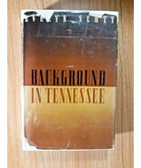 1937 1St Edition BACKGROUND IN TENNESSEE BY EVELYN SCOTT HC/DJ - $74.25