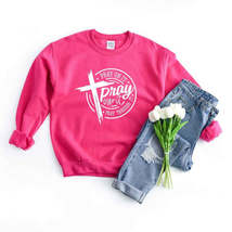 Women&#39;s Pray Over It Graphic Sweatshirt - $45.95