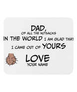 Dad, of all the nutsacks in the world, I am glad that I came out of your... - £11.79 GBP