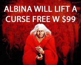 THROUGH WED W ORDERS ALBINA'S FREE W $99 LIFT A CURSE OR HEX BLESSING MAGICK  - Freebie