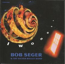 BOB SEGER - I Wonder - 1 Track Single Edit Promo CD - $14.69