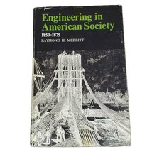 Engineering in American Society 1850-1875 Hardcover Book Raymond H. Merritt 1969 - £19.22 GBP