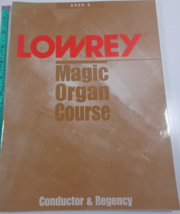 Lowrey Magic Organ Course - Conductor &amp; Regency Book A - Hal Leonard good - £4.02 GBP