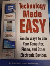 Technology Made Easy : Simple Ways to Use Your Computer, Phone, and Other... - £10.85 GBP