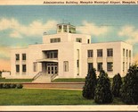 Administration Building Memphis Municipal Airport Memphis TN Postcard PC4 - £4.00 GBP