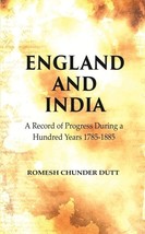 England and India: A Record of Progress During a Hundred Years 1785-1885 - £18.68 GBP