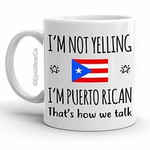 Funny Puerto Rico Pride Gifts Mug, I&#39;m Not Yelling I&#39;m Puerto Rican Coffee Mug,  - £11.76 GBP