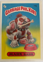 Garbage Pail Kids Series Two (1985) - 74a MARK bark (Very Good) SKU024 - $18.69
