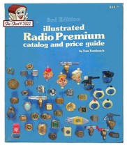 Illustrated Radio Premium Catalog &amp; Price Guide (3rd edition) Reference Book - £11.70 GBP