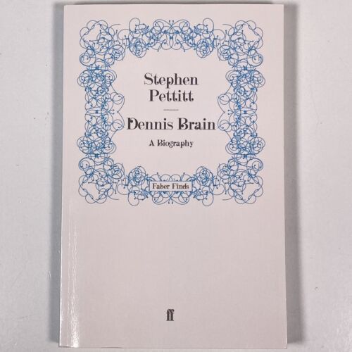 Dennis Brain A Biography By Stephen Pettitt Paperback New - $29.69
