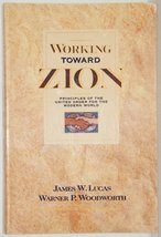 Working Toward Zion: Principles of the United Order for the Modern World... - £12.58 GBP