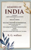 Memoirs of India Comprising a Brief Geographical Account of the East Indies; A S - £24.68 GBP