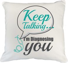 Keep Talking. I&#39;m Diagnosing You. Funny Psychology Pillow Cover For Psychologist - £19.94 GBP+