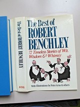 Best of Robert Benchley:72 Timeless Stories of Wit, Wisdom &amp; Whimsey Hardcover - £8.70 GBP
