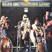 Roland kirk volunteered slavery thumb200