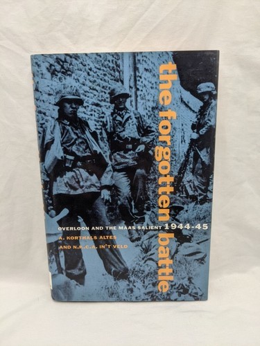 The Forgotten Battle Overloon And The Maas Salient 1944-45 Hardcover Book - $14.85
