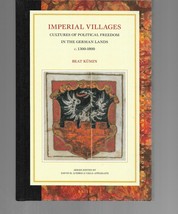 Imperial Villages : Cultures of Political Freedom in the German Lands Hardcover - £75.87 GBP