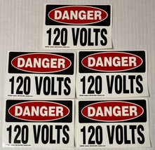 NEW DANGER 120 VOLTS Sticker ( PACK of 5 ) OSHA Electrical Label 5&quot; x 3.... - $13.50