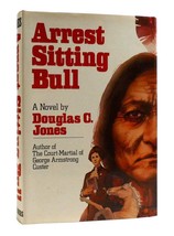 Douglas C. Jones Arrest Sitting Bull 1st Edition 1st Printing - £52.35 GBP