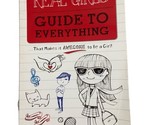 Real Girls Guide to Everything: That Makes it Awesome to Be a Girl by Br... - $5.88