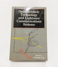 Optoelectronic Technology and Lightwave Communications Systems by Chinlo... - $52.49