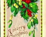 A Merry Christmas Mistletoe Hanging Gilt Embosssed 1912 Postcard - $7.08