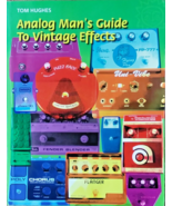 Analog Man&#39;s Guide to Vintage Effects Excellent Book on Guitar Effect Pe... - $59.39