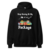 Stop Staring At My Package Hoodie | Funny Christmas Graphic Unisex Hoodie Black - £27.15 GBP+