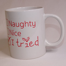 Naughty Nice I Tried Christmas Coffee Mug Cocoa Mug Red And White Tea Cu... - $8.09