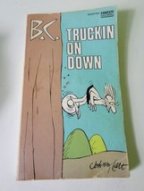 B.C. &quot;Truckin On Down&quot; By Johnny Hart (1975, Fawcett Books) Comic Strip Humor - £15.65 GBP