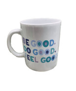 Greenbrier-“Be Good/Do Good/Feel Good”. Coffee/Tea Mug. ShipN24Hours-Ove... - $25.93 CAD