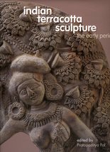 Indian Terracotta Sculpture: The Early Period Pal, Pratapaditya - $58.79