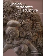 Indian Terracotta Sculpture: The Early Period Pal, Pratapaditya - £46.58 GBP