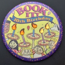 Book It! 10th Birthday Vintage Pin Button Pizza Hut - $10.00