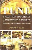 Pune Tradition to Market: a Study of Changing Trends in Consumption  [Hardcover] - £20.45 GBP
