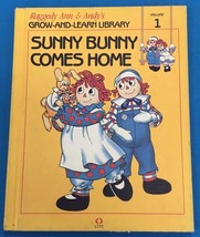 Raggedy Ann &amp; Andy Grow &amp; Learn Library #1 Sunny Bunny Comes Home(1988) Lynx Hc - £7.81 GBP