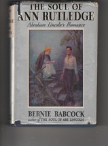 The Soul of Ann Rutledge by Bernie Babcock 1923 hb in dj Abe Lincoln  novel - $30.00