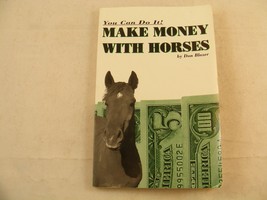 Make Money with Horses : You Can Do It! by Don Blazer (1998, Paperback) - £4.54 GBP
