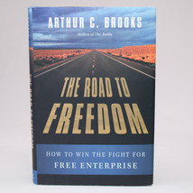 SIGNED The Road To Freedom By Arthur C. Brooks Hardcover Book With Dust Jacket - £19.20 GBP