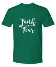 Religious TShirt Faith Over Fear, Jesus, Christian Green-P-Tee  - £16.37 GBP