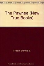 The Pawnee (New True Books) Fradin, Dennis B. - $9.89