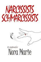 Narcissists Schmarcissists [Paperback] Marie, Nora and Parten, Kate - $9.75