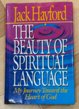 The Beauty of Spiritual Language by Jack Hayford (Hardcover, 1993) - $10.88