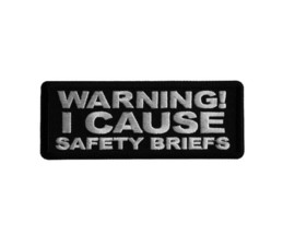 WARNING I Cause Safety Briefs 4&quot; X 1.5&quot; iron on patch (7165) (T45) - £4.59 GBP