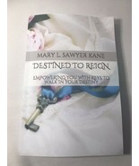 Destined To Reign:Empowering you with keys to walk in ....by Mary L. Saw... - £6.93 GBP