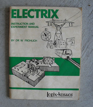 Vintage 1972 Electrix Instruction and Experiment Manual by Frohlich - $17.82