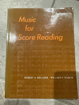 Music for Score Reading by Robert A. Melcher; Willard F. Warch - $99.00