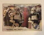 Rogue One Trading Card Star Wars #22 Patrol On Jedha - $1.97