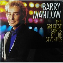 Barry Manilow The Greatest Songs of The Seventies CD - £3.96 GBP